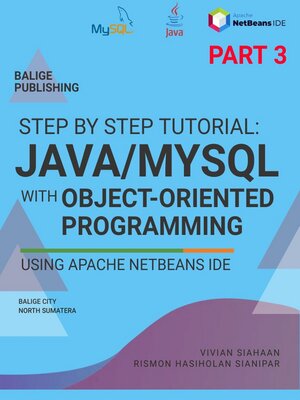 cover image of Step by Step Tutorial: JAVA/MYSQL With Object-Oriented Programming